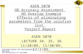 Colorado Center for Astrodynamics Research The University of Colorado ASEN 5070 OD Accuracy Assessment OD Overlap Example Effects of eliminating parameters.