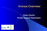Kronos Overview Pedro Parrilla Prodys Support Department.