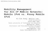 1 Mobility Management for All-IP Mobile Networks: Mobile IPv6 vs. Proxy Mobile IPv6 Ki-Sik Kong; Wonjun Lee; Korea University Youn-Hee Han; Korea university