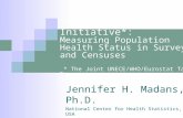The Budapest Initiative*: Measuring Population Health Status in Surveys and Censuses * The Joint UNECE/WHO/Eurostat Task Force on Measurement of Health.