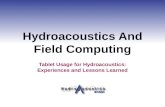 Hydroacoustics And Field Computing Tablet Usage for Hydroacoustics: Experiences and Lessons Learned.