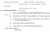 Photosynthesis: Dark cycle reactions, variation in the dark cycle system, protection of the photosynthesis system, control of photosynthetic rate. Objectives.