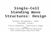 Single-Cell Standing Wave Structures: Design Valery Dolgashev, Sami Tantawi (SLAC) Yasuo Higashi, Toshiyasu Higo (KEK) X-band Structure Testing Workshop.