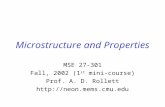 Microstructure and Properties MSE 27-301 Fall, 2002 (1 st mini-course) Prof. A. D. Rollett .