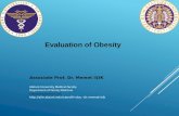 1 Evaluation of Obesity Associate Prof. Dr. Memet IŞIK Ataturk University Medical Faculty Department of Family Medicine memetisik@yahoo.com doc.-dr.-memet-isik.