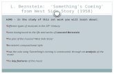 L. Bernstein: ‘Something’s Coming’ from West Side Story (1958) AIMS - In the study of this set work you will learn about: Different types of musicals in.