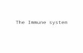 The Immune system. The Immune system is the body’s defense system Against: – Bacteria – Viruses – Protists – Other living invaders – Toxins – Foreign.