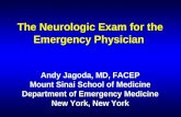 The Neurologic Exam for the Emergency Physician Andy Jagoda, MD, FACEP Mount Sinai School of Medicine Department of Emergency Medicine New York, New York.