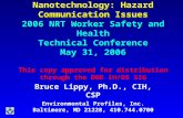 Nanotechnology: Hazard Communication Issues Nanotechnology: Hazard Communication Issues 2006 NRT Worker Safety and Health Technical Conference May 31,