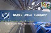 NSREC 2013 Summary Radiation 2 Electronics (R2E) LHC Activities NSREC 2013 Summary Rubén García Alía, Giovanni Spiezia, Slawosz Uznanski.