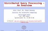 Institut für Scientific Computing – Universität WienP.Brezany Distributed Query Processing –An Overview Univ.-Prof. Dr. Peter Brezany Institut für Scientific.