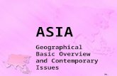 ASIA Geographical Basic Overview and Contemporary Issues Ms. Ramos.