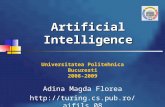 Artificial Intelligence Universitatea Politehnica Bucuresti 2008-2009 Adina Magda Florea .