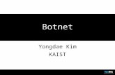 Botnet Yongdae Kim KAIST. Towards Systematic Evaluation of the evadability of bot/botnet detection methods Elizabeth Stinson, John C. Mitchell 1.