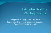 Stephen P. England, MD MPD Department of Orthopaedic Surgery Park Nicollett Clinic.
