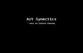 Art Synectics - Tools for Creative Thinking. Synectics Definition The term Synectics is from the Greek word synectikos, which means “bringing forth together,”