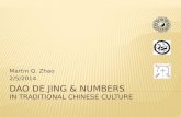 Martin Q. Zhao 2/5/2014.  Intro: Chinese Characters for Numbers  Traditional Chinese Calendar: Lunar or Solar?  Numbers Used in the DaoDe Jing (Tao-Te.