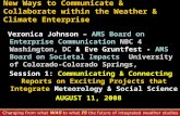 New Ways to Communicate & Collaborate within the Weather & Climate Enterprise Veronica Johnson – AMS Board on Enterprise Communication NBC 4 Washington,