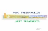 FOOD PRESERVATION HEAT TREATMENTS © PDST Home Economics.