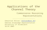 Sebastian Bitzer (sbitzer@uos.de)sbitzer@uos.de Seminar Knowledge Representation University of Osnabrueck 10.07.2003 Applications of the Channel Theory.