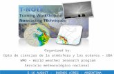 5-16 AUGUST - BUENOS AIRES - ARGENTINA Organized by: Dpto de ciencias de la atmósfera y los océanos – UBA WMO – World weather research program Servicio.