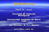 | Dehydration Paul R. Earl Facultad de Ciencias Biológicas Universidad Autónoma de Nuevo León San Nicolás, N. L., Mexico pearl@dsi.uanl.mx.