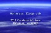 Manassas Sleep Lab 7513 Presidential Lane Manassas, VA 20109 Tel: (703) 286-7455 Fax: (703) 286-7462.