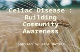 Celiac Disease : Building Community Awareness Compiled by Jane Marler.