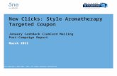 All content copyright © 5one 2001 – 2011. All rights reserved. Confidential. New Clicks: Style Aromatherapy Targeted Coupon January CashBack ClubCard Mailing.