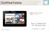 1 Peri Kadaster VP Marketing October 3, 2012. Meet CoffeeTable #1-rated catalog shopping app for the iPad Backed by R.R. Donnelley, world’s premier content.