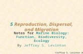 5 Reproduction, Dispersal, and Migration Notes for Marine Biology: Function, Biodiversity, Ecology By Jeffrey S. Levinton ©Jeffrey S. Levinton 2001.