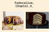 Federalism Chapter 4. Why Federalism? Needed a government strong enough to meet the nation’s needs, but still preserve the existing states strength Maintain.