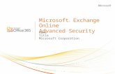 Microsoft ® Exchange Online Advanced Security Name Title Microsoft Corporation.
