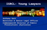 ISRCL- Young Lawyers Anthony Gett Barrister & Senior Legal Officer Commonwealth Director of Public Prosecutions (Australia)