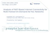 Analysis of NAT-Based Internet Connectivity for Multi-Homed On-Demand Ad Hoc Networks Engelstad, P.E. and Egeland, G. University of Oslo (UniK) / Telenor.