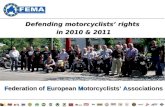 1/47 Defending motorcyclists’ rights in 2010 & 2011 Federation of European Motorcyclists’ Associations.