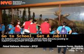 Go to School, Get A Job!!! An initiative which successfully utilized ARRA-Stimulus funding to support young people throughout New York City Faisal Rahman,