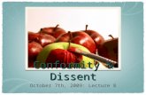 Conformity & Dissent October 7th, 2009: Lecture 8.