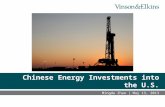 ©2013 Vinson & Elkins LLPConfidential & Proprietary Chinese Energy Investments into the U.S. Mingda Zhao | May 13, 2013.