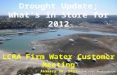 Drought Update; What’s in Store for 2012 LCRA Firm Water Customer Meeting January 26, 2011 Bob Rose, LCRA Chief Meteorologist.