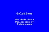 Galatians The Christian’s Declaration of Independence.