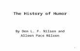 1 The History of Humor By Don L. F. Nilsen and Alleen Pace Nilsen.