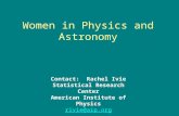 Women in Physics and Astronomy Contact: Rachel Ivie Statistical Research Center American Institute of Physics rivie@aip.org.
