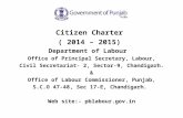 Citizen Charter ( 2014 – 2015) Department of Labour Office of Principal Secretary, Labour, Civil Secretariat- 2, Sector-9, Chandigarh. & Office of Labour.