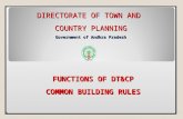 DIRECTORATE OF TOWN AND COUNTRY PLANNING Government of Andhra Pradesh 1 FUNCTIONS OF DT&CP COMMON BUILDING RULES.