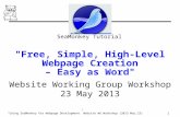 “Using SeaMonkey for Webpage Development” Website WG Workshop (2013 May.23) 1 "Free, Simple, High-Level Webpage Creation – Easy as Word" Website Working.