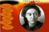 Christina Rossetti Presentation by Keana Karnopp, 2011 Biography Collected Works Sample Poems Inspired Poems Original Poems Bibliography.