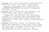 1 Review List the conclusions that Griffith and Avery drew from their experiments Identify Variables What experimental variable did Avery use when he repeated.