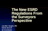 The New ESRD Regulations From the Surveyors Perspective Liza Ben Vaughn, RN KDHE BCCHF QI Coordinator.