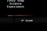 Ivory Soap Science Experiment 4 th Grade BIG QUESTION: Why does a bar of Ivory soap expand in the microwave?
